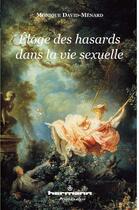 Couverture du livre « Éloge des hasards de la vie sexuelle » de Monique David-Menard aux éditions Hermann