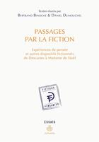 Couverture du livre « Passages par la fiction ; expériences de pensée et autres dispositifs fictionnels de Descartes à Madame de Staël » de  aux éditions Hermann