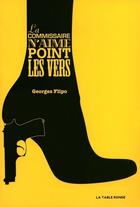 Couverture du livre « La commissaire n'aime point les vers » de Georges Flipo aux éditions Table Ronde