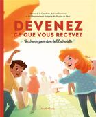 Couverture du livre « Devenez ce que vous recevez ; livret de l'enfant » de  aux éditions Mame