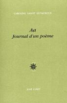 Couverture du livre « Aa ; journal d'un poème » de Caroline Sagot Duvauroux aux éditions Corti