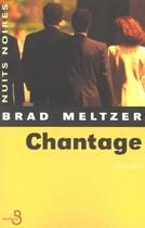 Couverture du livre « Chantage » de Brad Meltzer aux éditions Belfond