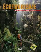 Couverture du livre « Écotourisme ; voyages écologiques et équitables » de Astruc-L aux éditions Glenat