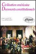 Couverture du livre « Civilisation americaine - documents constitutionnels » de Lagayette/Bensoussan aux éditions Ellipses