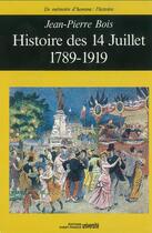 Couverture du livre « Histoire des 14 Juillet, 1789-1919 » de Jean-Pierre Bois aux éditions Ouest France