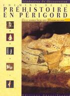 Couverture du livre « Chemins de la prehistoire en perigord » de Aubarbier/Binet aux éditions Ouest France