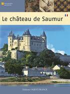 Couverture du livre « Le chateau de saumur » de De Mongellaz aux éditions Ouest France