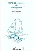 Couverture du livre « Dans les coulisses de Greenpeace » de Philippe Lequenne aux éditions L'harmattan