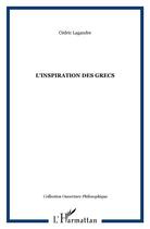 Couverture du livre « L'inspiration des grecs » de Cedric Lagandre aux éditions L'harmattan