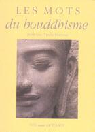 Couverture du livre « Les mots du bouddhisme » de Toula-Breysse J-L. aux éditions Actes Sud