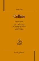Couverture du livre « Colline ; édition critique et édition diplomatique du manuscrit MS A 9811 » de Jean Giono et Michel Gramain aux éditions Honore Champion