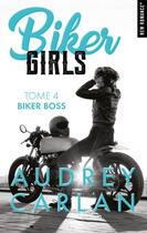 Couverture du livre « Biker girls T.4 ; Biker Boss » de Audrey Carlan aux éditions Hugo Roman