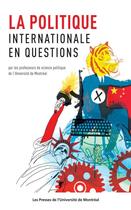 Couverture du livre « La politique internationale en questions » de Psp Uni Montrea aux éditions Les Presses De L'universite De Montreal