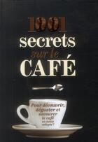 Couverture du livre « 1001 secrets sur le café » de Michael Mccauley aux éditions Prat