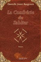 Couverture du livre « La confrérie du sablier » de Daniel Jonet Bangoura aux éditions Edilivre