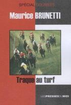 Couverture du livre « Traque au turf » de Maurice Brunetti aux éditions Presses Du Midi