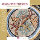 Couverture du livre « Décoration et relooking d'objets en mosaïque » de Julie Prat aux éditions Creapassions.com