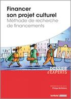 Couverture du livre « Financer son projet culturel ; méthode de recherche de financements » de Philippe Barthelemy aux éditions Territorial