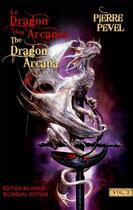 Couverture du livre « Le dragon des arcanes ; the dragon arcana » de Pierre Pevel aux éditions Bragelonne
