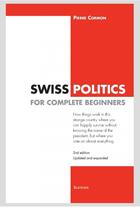 Couverture du livre « Swiss politic for complete beginners » de Pierre Cormon aux éditions Slatkine