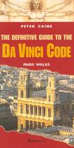 Couverture du livre « The definitive guide to da Vinci code » de Peter Caine aux éditions Bartillat