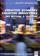 Couverture du livre « Creative economy, creative industries ; des notions à traduire » de  aux éditions Pu De Vincennes