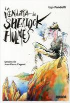 Couverture du livre « La vendetta de Sherlock Holmes » de Jean-Pierre Cagnat et Ugo Pandolfi aux éditions Albiana