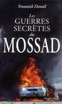 Couverture du livre « Les guerres secrètes du Mossad » de Yvonnick Denoel aux éditions Nouveau Monde