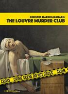Couverture du livre « The Louvre Murder Club » de Christos Markogiannakis aux éditions Le Passage
