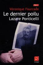 Couverture du livre « Le dernier poilu Lazare Ponticelli » de Veronique Fourcade aux éditions Editions De La Loupe