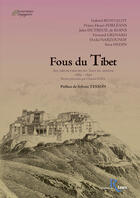 Couverture du livre « Fous Di Tibet, Six Decoureurs Du Toit Du Monde » de Chantal Edel aux éditions Des Riaux
