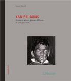 Couverture du livre « Yan Pei-Ming ; histoire de peinture, peintures d'histoire et autres faits divers... » de Bernard Marcade aux éditions L'herne