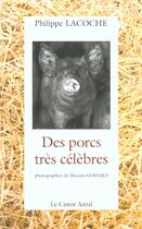 Couverture du livre « Des porcs très célèbres » de Philippe Lacoche aux éditions Castor Astral