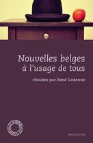 Couverture du livre « Nouvelles belges à l'usage de tous » de Rene Godenne aux éditions Espace Nord