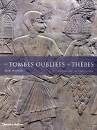 Couverture du livre « Les tombes oubliées de Thèbes ; vivre au Paradis » de Hawass Zahi aux éditions Thames And Hudson