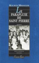 Couverture du livre « Le parapluie de saint Pierre » de Kalman Mikszath aux éditions Viviane Hamy