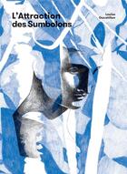 Couverture du livre « L'attraction des Sumbolons » de Louise Ducatillon aux éditions Atrabile