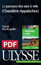 Couverture du livre « Le parcours des oies à vélo (Chaudière-Appalaches) » de  aux éditions Ulysse