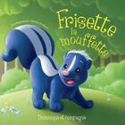 Couverture du livre « Frisette la mouffette » de Lou Beauchesne aux éditions Dominique Et Compagnie