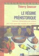 Couverture du livre « Le régime préhistorique » de Souccar Thierry aux éditions Indigene