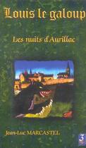 Couverture du livre « Louis Le Galoup T.2 ; Les Nuits D'Aurillac » de Jean-Luc Marcastel aux éditions Trois Epis