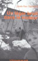 Couverture du livre « Un Leger Bruit Dans Le Moteur » de Jean-Luc Luciani aux éditions L'ecailler Du Sud