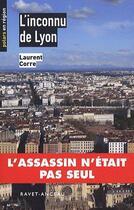 Couverture du livre « L'inconnu de Lyon » de Laurent Corre aux éditions Ravet-anceau