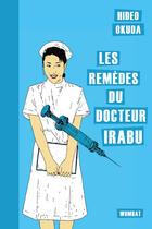 Couverture du livre « Les remèdes du docteur Irabu » de Hideo Okuda aux éditions Wombat