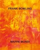 Couverture du livre « Frank Bowling ; Mappa Mundi » de Okwui Enwezor aux éditions Prestel