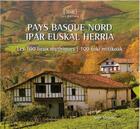 Couverture du livre « Pays Basque Nord / Ipar Euskal Herria. Les 100 Lieux Mythiques / 100 Toki Mitikoak Cartonne » de Alain Miranda aux éditions Elkar