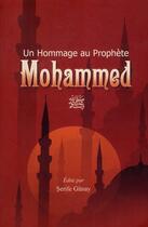 Couverture du livre « Un hommage au prohète Mohammed » de Serife Gunay aux éditions Editions Du Nil