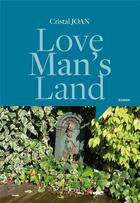 Couverture du livre « Love man s land » de Cristal Joan aux éditions 7 Ecrit