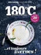 Couverture du livre « 180°C n.20 ; mieux manger : 7 ans de réflexion... et toujours les crocs ! » de Revue 180°C aux éditions Thermostat 6