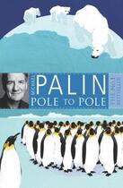 Couverture du livre « Pole To Pole » de Michael Palin aux éditions Orion Digital